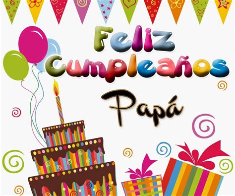 imagenes de cumpleaños para mi papa|feliz cumpleanos papa frases.